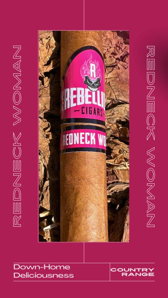 REDNECK WOMAN CIGAR BY REBELLION CIGARS