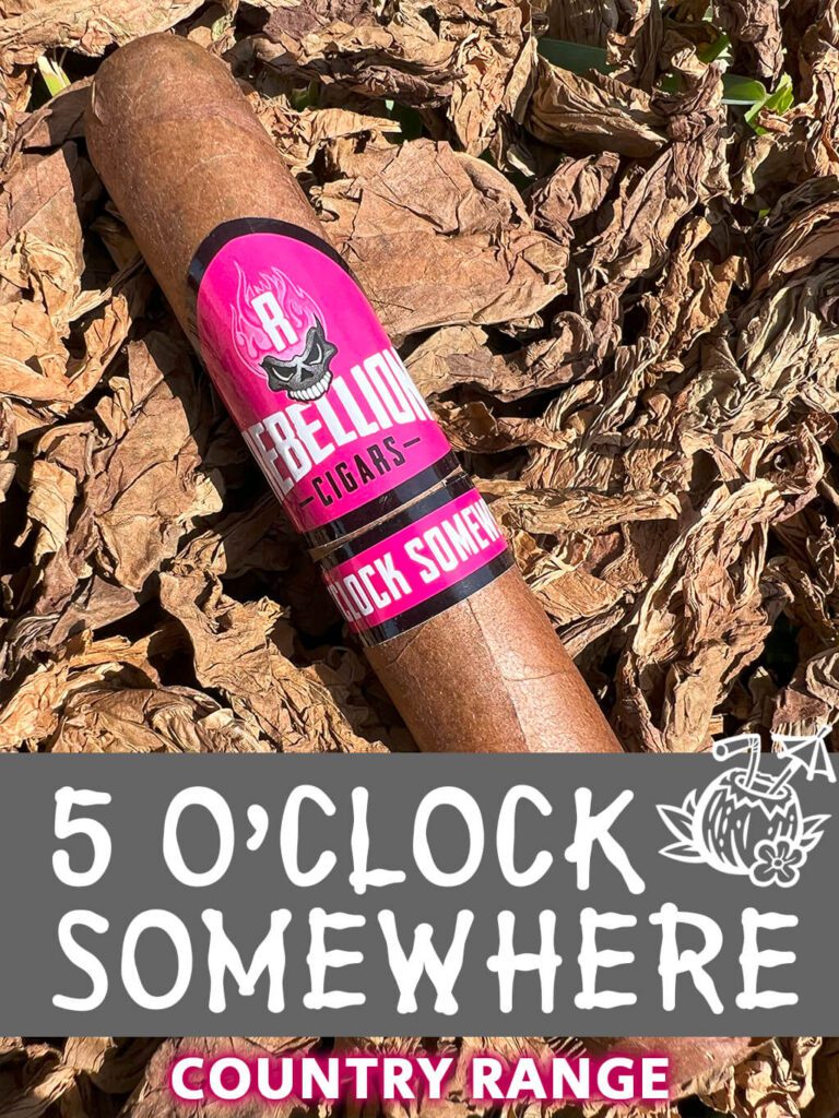 5 O'CLOCK SOMEWHERE CIGAR